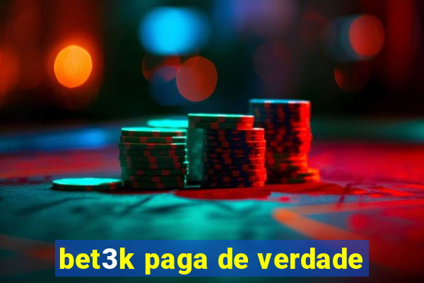 bet3k paga de verdade